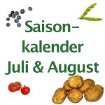 In grüner, typischer "Coaching vegan" Schrift steht: Saisonkalender Juli und August. Es sind regionale, vegane und saisonale Lebensmittel zu sehen (Foto): Heidelbeeren, Tomaten, Kartoffeln und eine Hülse mit Erbsen. Der Hintergrund ist weiß. Gesundheitliche Vorteile durch regionale Lebensmittel